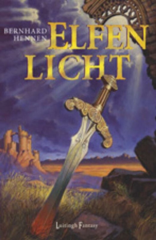 Boekcover met gouden letters "Elfenlicht" en de naam Bernhard Hennen. Een zwaard rust op stenen voor een ruïne, bij zonsondergang.