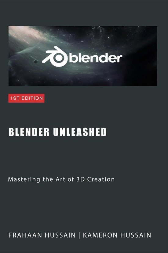 Blender Unleashed: Mastering the Art of 3D Creation - cover