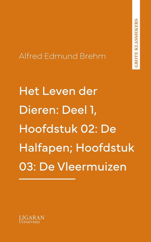 Het Leven der Dieren: Deel 1, Hoofdstuk 02: De Halfapen; Hoo ... - cover