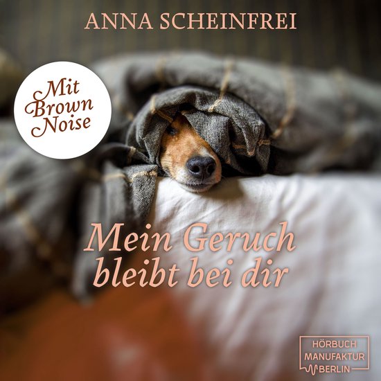 Mein Geruch bleibt bei dir - DogCalm - Beruhigende Geschicht ... - cover