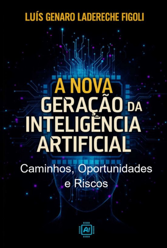 A Nova Geração Da Inteligência Artificial (ebook), Luis Genaro ...