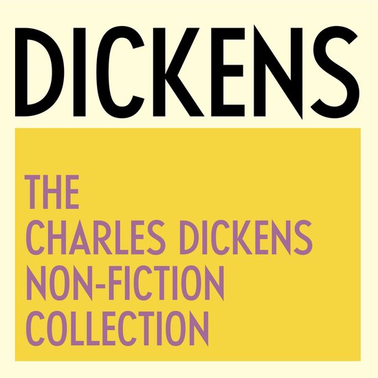 The Charles Dickens Non-Fiction Collection - cover