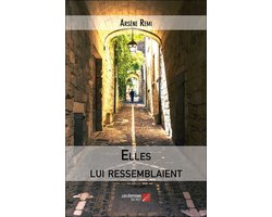 Elles lui ressemblaient