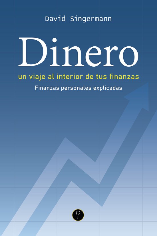 Dinero. Un viaje al interior de tus finanzas - cover