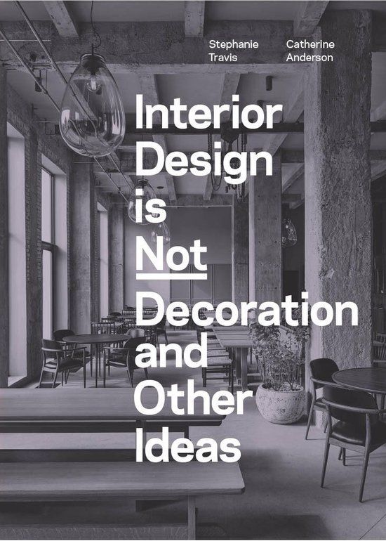 Interior Design is Not Decoration And Other Ideas - cover