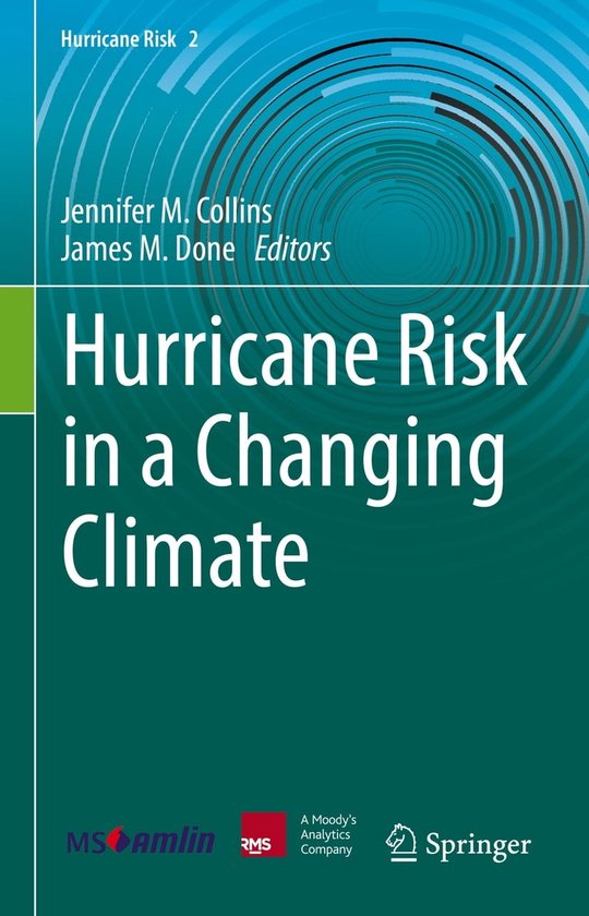 Hurricane Risk 2 - Hurricane Risk in a Changing Climate (ebook ...