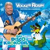 Volker Rosin - Das Disco Krokodil (CD)