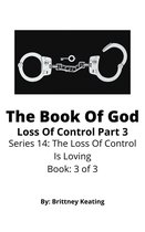 The Loss Of Control Is Loving 3 - The Book Of God