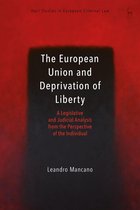 Hart Studies in European Criminal Law - The European Union and Deprivation of Liberty