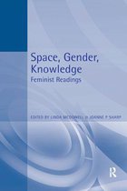 Arnold Readers in Geography - Space, Gender, Knowledge: Feminist Readings