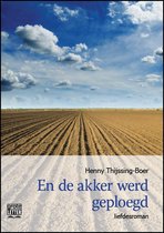 En de akker werd geploegd