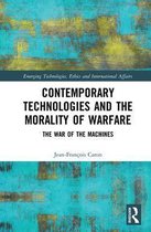 Emerging Technologies, Ethics and International Affairs - Contemporary Technologies and the Morality of Warfare