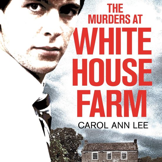 The Murders at White House Farm - cover