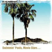 Swimmin Pools / Movie Stars...