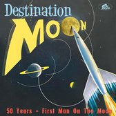 Destination Moon 50 Years First Man On The Moon