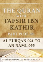 The Quran With Tafsir Ibn Kathir 19 - The Quran With Tafsir Ibn Kathir Part 19 of 30: Al Furqan 021 To An Naml 055