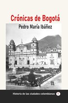 Historia de Colombia - Crónicas de Bogotá