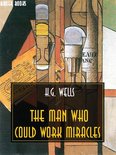 H.G. Wells Definitive Collection 17 - The Man Who Could Work Miracles