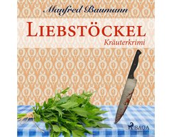 Liebstöckel - Kräuterkrimi (Ungekürzt)