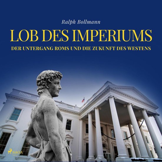 Lob des Imperiums - Der Untergang Roms und die Zukunft des W ... - cover