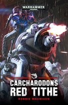 Carcharodons: Warhammer 40,000 1 - Red Tithe