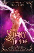 The Weaver Trilogy 3 - The Story Hunter