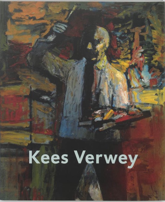 Cover van het boek 'Kees Verwey' van D. van Ginkel en Max van Rooy