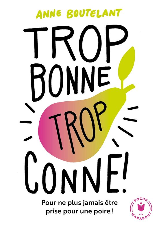 Trop bonne trop conne (ebook), Anne Boutelant 9782501115476 Boeken bol