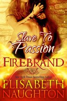 Firebrand Series 2 - Slave to Passion (Firebrand #2)