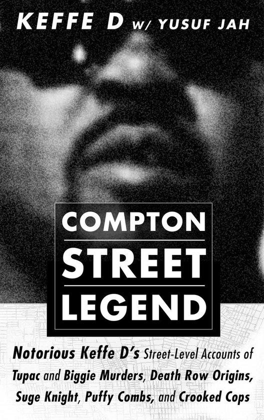 Compton Street Legend: Notorious Keffe D’s Street-Level Ac ... - cover