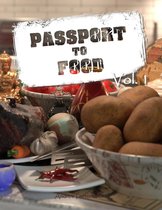 Passport to Food 1 - Passport to Food Volume 1