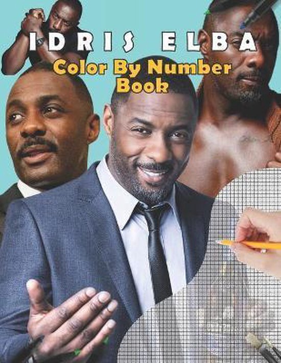 Idris Elba Color By Number Book, Idris Elba Funs 9798682257874