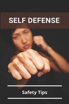 Self-Defense: Safety Tips