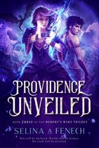 Memory's Wake Trilogy 3 - Providence Unveiled