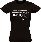 Als ik gemekker wil horen, koop ik wel een geit dames t-shirt | gezeik | relatie | dieren | janken |  Zwart