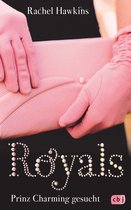 Die ROYALS-Reihe 1 - ROYALS - Prinz Charming gesucht