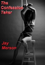 Confession taker (Strong BDSM erotica)