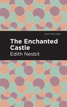 Mint Editions (The Children's Library) - The Enchanted Castle