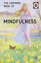 Ladybirds for Grown-Ups - The Ladybird Book of Mindfulness