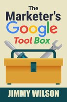 The Marketers Google Tool Box