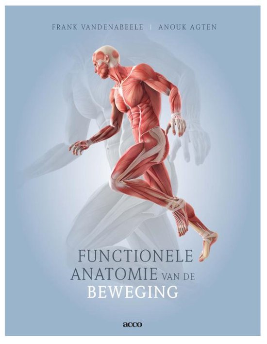Permanent Inzet Blijkbaar Functionele anatomie van de beweging | 9789463799980 | Frank Vandenabeele |  Boeken | bol.com