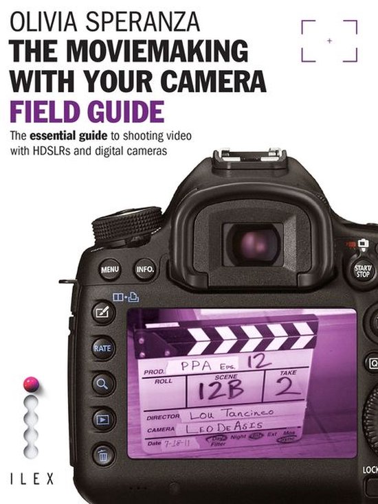 Moviemaking with your Camera Field Guide: The essential guid ... - cover