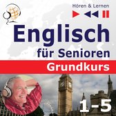 Englisch für Senioren. Grundkurs: Teile 1-5 (Hören & Lernen)