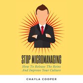 Stop Micromanaging