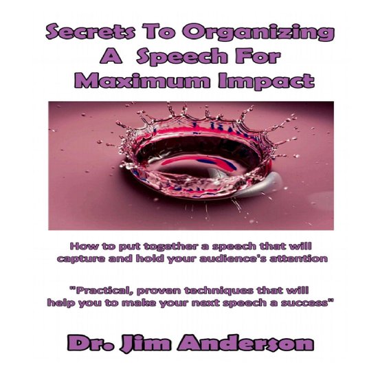 Secrets to Organizing a Speech for Maximum Impact - cover