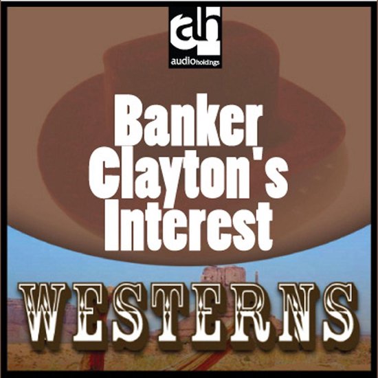 Banker Clayton's Interest - cover