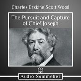 Pursuit and Capture of Chief Joseph, The