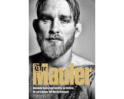 The Mauler : Alexander Gustafsson berättar sin historia för Leif Eriksson och Martin Svensson
