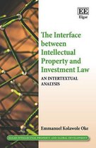 Elgar Intellectual Property and Global Development series-The Interface between Intellectual Property and Investment Law