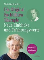 Standardwerke Mechthild Scheffer 2 - Die Original Bachblütentherapie – Neue Einblicke und Erfahrungswerte